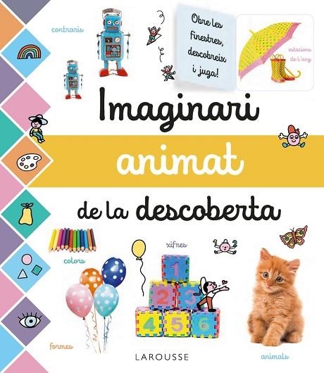 IMAGINARI ANIMAT DE LA DESCOBERTA | 9788417720681 | LAROUSSE EDITORIAL | Llibreria L'Altell - Llibreria Online de Banyoles | Comprar llibres en català i castellà online - Llibreria de Girona