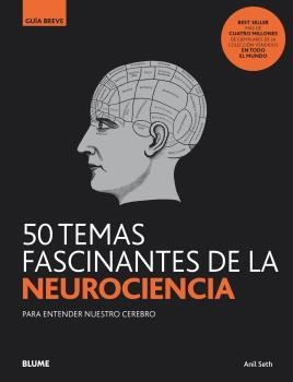 50 TEMAS FASCINANTES DE LA NEUROCIENCIA | 9788418075834 | SETH, ANIL | Llibreria L'Altell - Llibreria Online de Banyoles | Comprar llibres en català i castellà online - Llibreria de Girona
