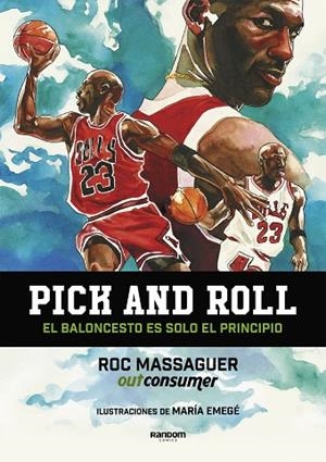 PICK AND ROLL. EL BALONCESTO ES SOLO EL PRINCIPIO | 9788417247683 | EMEGÉ, MARÍA/MASSAGUER (OUTCONSUMER), ROC | Llibreria Online de Banyoles | Comprar llibres en català i castellà online