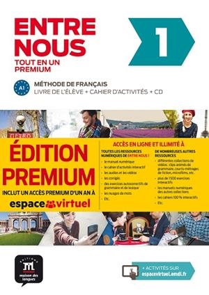 ENTRE NOUS TOUT EN UN 1 PREMIUM LIVRE DE L´ÉLÈVE + CAHIER + CD | 9788417249731 | PRUVOST, NEIGE/COURTEAUD, FRÉDÉRIQUE/GÓMEZ-JORDANA, SONIA/BLONDEL, FRANÇOIS/CHAHI, FATIHA/CABALLERO, | Llibreria L'Altell - Llibreria Online de Banyoles | Comprar llibres en català i castellà online - Llibreria de Girona