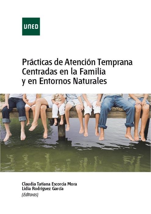 PRÁCTICAS DE ATENCIÓN TEMPRANA CENTRADAS EN LA FAMILIA Y EN ENTORNOS NATURALES | 9788436275483 | ESCORCIA MORA, CLAUDIA TATIANA/RODRÍGUEZ GARCÍA, LIDIA | Llibreria L'Altell - Llibreria Online de Banyoles | Comprar llibres en català i castellà online - Llibreria de Girona