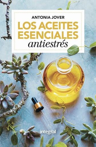 LOS ACEITES ESENCIALES ANTIESTRÉSS | 9788416267163 | JOVER ANTONIA | Llibreria L'Altell - Llibreria Online de Banyoles | Comprar llibres en català i castellà online - Llibreria de Girona