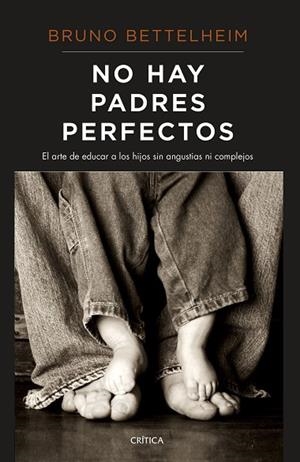 NO HAY PADRES PERFECTOS | 9788491992202 | BETTELHEIM, BRUNO | Llibreria L'Altell - Llibreria Online de Banyoles | Comprar llibres en català i castellà online - Llibreria de Girona
