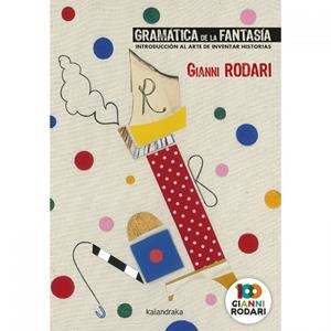 GRAMÁTICA DE LA FANTASÍA | 9788413430133 | RODARI, GIANNI | Llibreria L'Altell - Llibreria Online de Banyoles | Comprar llibres en català i castellà online - Llibreria de Girona