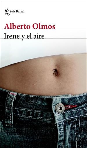 IRENE Y EL AIRE | 9788432237027 | OLMOS, ALBERTO | Llibreria L'Altell - Llibreria Online de Banyoles | Comprar llibres en català i castellà online - Llibreria de Girona