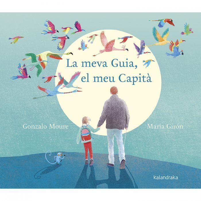 LA MEVA GUIA, EL MEU CAPITÀ | 9788416804962 | MOURE, GONZALO | Llibreria L'Altell - Llibreria Online de Banyoles | Comprar llibres en català i castellà online - Llibreria de Girona