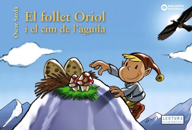 FOLLET ORIOL I EL CIM DE L'ÀGUILA, EL | 9788448952136 | SARDÀ, ÒSCAR | Llibreria L'Altell - Llibreria Online de Banyoles | Comprar llibres en català i castellà online - Llibreria de Girona