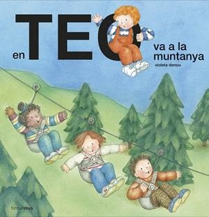 EN TEO VA A LA MUNTANYA | 9788418135378 | DENOU, VIOLETA | Llibreria Online de Banyoles | Comprar llibres en català i castellà online