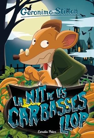 LA NIT DE LES CARABASSES LLOP | 9788418135330 | STILTON, GERONIMO | Llibreria Online de Banyoles | Comprar llibres en català i castellà online