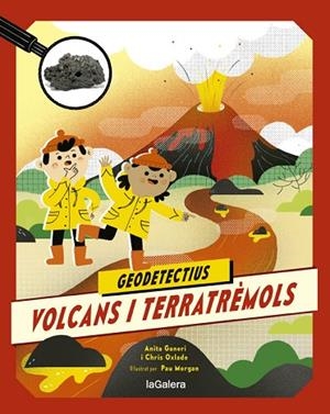 GEODETECTIUS 2. VOLCANS I TERRATRÈMOLS | 9788424667283 | ANITA GANERI/CHRIS OXLADE | Llibreria Online de Banyoles | Comprar llibres en català i castellà online