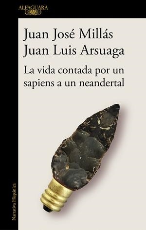 LA VIDA CONTADA POR UN SAPIENS A UN NEANDERTAL | 9788420439655 | MILLÁS, JUAN JOSÉ/ARSUAGA, JUAN LUIS | Llibreria L'Altell - Llibreria Online de Banyoles | Comprar llibres en català i castellà online - Llibreria de Girona