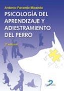 PSICOLOGÍA DEL APRENDIZAJE Y ADIESTRAMIENTO DEL PERRO. 2A ED. | 9788479789619 | PARAMIO MIRANDA, ANTONIO | Llibreria Online de Banyoles | Comprar llibres en català i castellà online