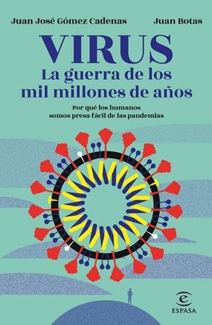 VIRUS. LA GUERRA DE LOS MIL MILLONES DE AÑOS | 9788467060249 | BOTAS, JUAN/GÓMEZ CADENAS, J. J. | Llibreria Online de Banyoles | Comprar llibres en català i castellà online