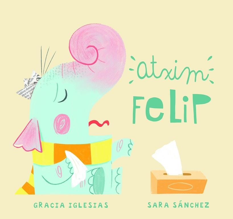 ATXIM FELIP | 9788417272821 | IGLESIAS, GRACIA/SÁNCHEZ, SARA | Llibreria L'Altell - Llibreria Online de Banyoles | Comprar llibres en català i castellà online - Llibreria de Girona