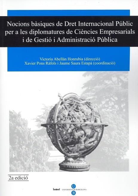 NOCIONS BÀSIQUES DE DRET INTERNACIONAL PÚBLIC PER A LES DIPLOMATURES DE CIÈNCIES | 9788447529742 | ABELLÁN HONRUBIA, VICTÒRIA/PONS RÀFOLS, FRANCESC XAVIER/SAURA ESTAPÀ, JAUME | Llibreria L'Altell - Llibreria Online de Banyoles | Comprar llibres en català i castellà online - Llibreria de Girona