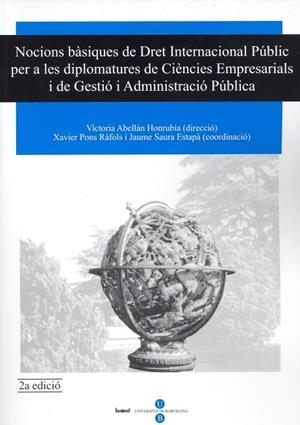 NOCIONS BÀSIQUES DE DRET INTERNACIONAL PÚBLIC PER A LES DIPLOMATURES DE CIÈNCIES | 9788447529742 | ABELLÁN HONRUBIA, VICTÒRIA/PONS RÀFOLS, FRANCESC XAVIER/SAURA ESTAPÀ, JAUME | Llibreria Online de Banyoles | Comprar llibres en català i castellà online