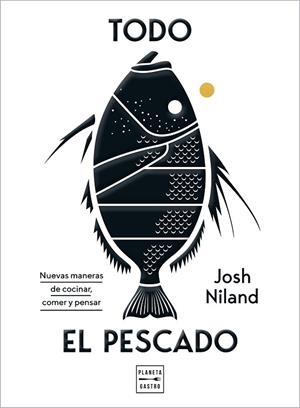 TODO EL PESCADO | 9788408224099 | NILAND, JOSH | Llibreria L'Altell - Llibreria Online de Banyoles | Comprar llibres en català i castellà online - Llibreria de Girona