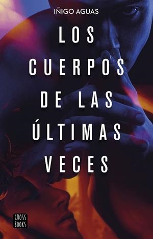 LOS CUERPOS DE LAS ÚLTIMAS VECES | 9788408232087 | AGUAS, IÑIGO | Llibreria Online de Banyoles | Comprar llibres en català i castellà online