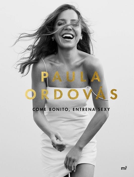 COME BONITO, ENTRENA SEXY | 9788427047846 | ORDOVÁS, PAULA | Llibreria L'Altell - Llibreria Online de Banyoles | Comprar llibres en català i castellà online - Llibreria de Girona
