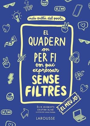 QUADERN ON PER FI EM PUC EXPRESSAR SENSE FILTRES. EL MEU JO, EL | 9788418100147 | OLIVÉ PEÑAS, CRISTIAN/RIUDAVETS HERRADOR, ÈLIA | Llibreria L'Altell - Llibreria Online de Banyoles | Comprar llibres en català i castellà online - Llibreria de Girona