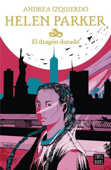 HELEN PARKER. EL DRAGÓN DORADO | 9788408233060 | IZQUIERDO, ANDREA | Llibreria L'Altell - Llibreria Online de Banyoles | Comprar llibres en català i castellà online - Llibreria de Girona