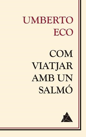 COM VIATJAR AMB UN SALMÓ | 9788416222681 | ECO, UMBERTO | Llibreria Online de Banyoles | Comprar llibres en català i castellà online