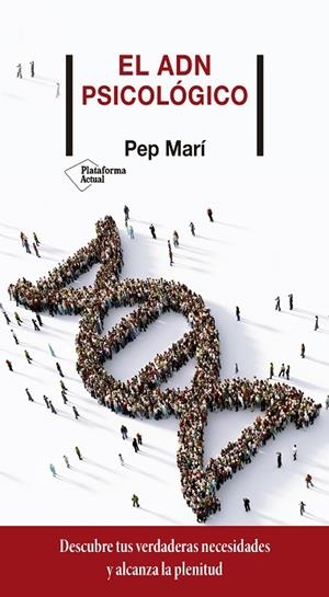 EL ADN PSICOLÓGICO | 9788418285134 | MARÍ, PEP | Llibreria Online de Banyoles | Comprar llibres en català i castellà online