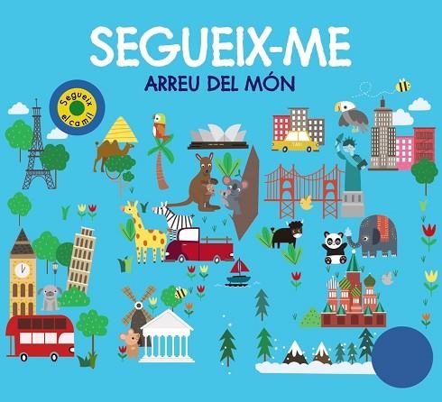 SEGUEIX-ME ARREU DEL MÓN | 9788499063867 | CHAPMAN, AIMÉE/NEWTON, ROBYN/HAMLEY, KYLIE | Llibreria L'Altell - Llibreria Online de Banyoles | Comprar llibres en català i castellà online - Llibreria de Girona