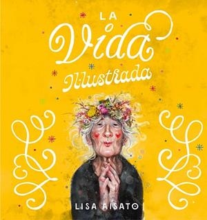 LA VIDA IL·LUSTRADA | 9788417921286 | AISATO, LISA | Llibreria L'Altell - Llibreria Online de Banyoles | Comprar llibres en català i castellà online - Llibreria de Girona