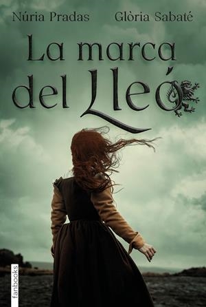 LA MARCA DEL LLEÓ | 9788418327087 | NÚRIA PRADAS/GLÒRIA SABATÉ | Llibreria L'Altell - Llibreria Online de Banyoles | Comprar llibres en català i castellà online - Llibreria de Girona