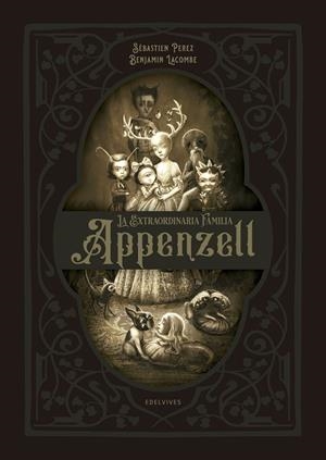 LA EXTRAORDINARIA FAMILIA APPENZELL | 9788414021972 | PEREZ, SÉBASTIEN | Llibreria Online de Banyoles | Comprar llibres en català i castellà online