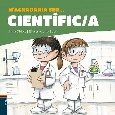 M'AGRADARIA SER ... CIENTÍFIC/A | 9788447942657 | OBIOLS LLOPART, ANNA | Llibreria L'Altell - Llibreria Online de Banyoles | Comprar llibres en català i castellà online - Llibreria de Girona