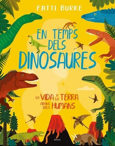 EN TEMPS DELS DINOSAURES | 9788447942503 | BURKE, FATTI | Llibreria L'Altell - Llibreria Online de Banyoles | Comprar llibres en català i castellà online - Llibreria de Girona