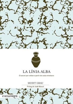 LA LÍNIA ALBA | 9788418022432 | GRAU, MUDIT | Llibreria L'Altell - Llibreria Online de Banyoles | Comprar llibres en català i castellà online - Llibreria de Girona