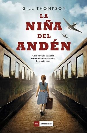 LA NIÑA DEL ANDÉN | 9788418128431 | THOMPSON, GILL | Llibreria L'Altell - Llibreria Online de Banyoles | Comprar llibres en català i castellà online - Llibreria de Girona