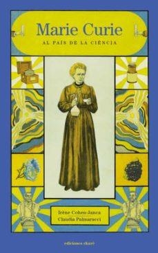 MARIE CURIE AL PAIS DE LA CIÈNCIA | 9788412163674 | IRÈNE COHEM JANCA | Llibreria Online de Banyoles | Comprar llibres en català i castellà online