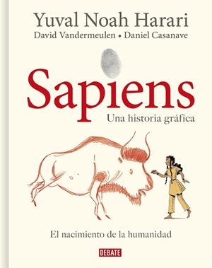 SAPIENS. UNA HISTORIA GRÁFICA | 9788418006814 | HARARI, YUVAL NOAH/VANDERMEULEN, DAVID/CASANAVE, DANIEL | Llibreria Online de Banyoles | Comprar llibres en català i castellà online