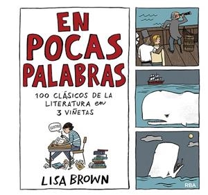 EN POCAS PALABRAS. 100 CLÁSICOS DE LA LITERATURA EN 3 VIÑETAS | 9788491876908 | BROWN LISA | Llibreria Online de Banyoles | Comprar llibres en català i castellà online
