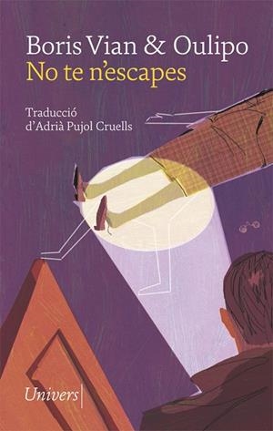 NO TE N'ESCAPES | 9788417868291 | VIAN, BORIS/OULIPO | Llibreria L'Altell - Llibreria Online de Banyoles | Comprar llibres en català i castellà online - Llibreria de Girona