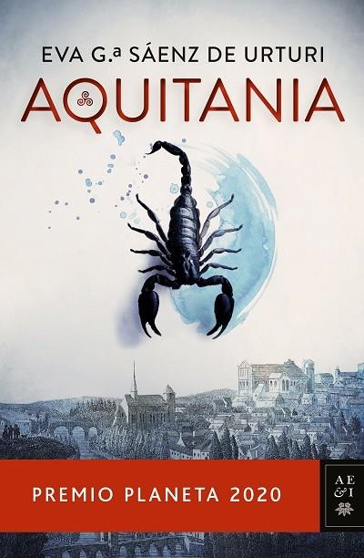 AQUITANIA (PREMIO PLANETA 2020) | 9788408235514 | EVA GARCIA SAENZ DE URTURI | Llibreria L'Altell - Llibreria Online de Banyoles | Comprar llibres en català i castellà online - Llibreria de Girona