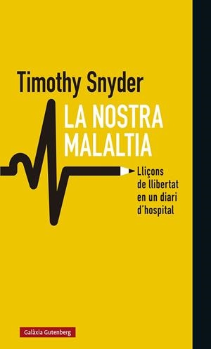 LA NOSTRA MALALTIA | 9788418526008 | SNYDER, TIMOTHY | Llibreria L'Altell - Llibreria Online de Banyoles | Comprar llibres en català i castellà online - Llibreria de Girona