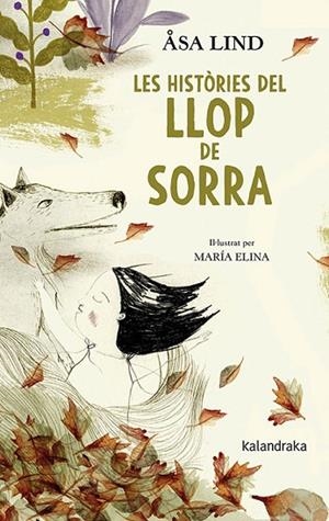 LES HISTÒRIES DEL LLOP DE SORRA | 9788416804979 | LIND, ASA | Llibreria Online de Banyoles | Comprar llibres en català i castellà online