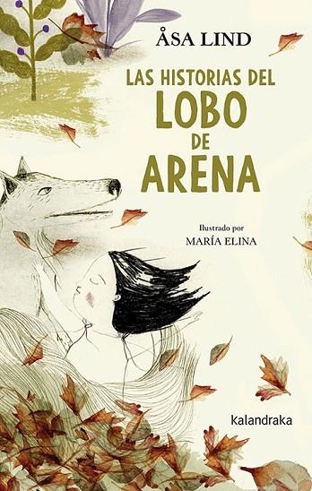 LAS HISTORIAS DELL LOBO DE ARENA | 9788413430331 | LIND, ASA | Llibreria Online de Banyoles | Comprar llibres en català i castellà online