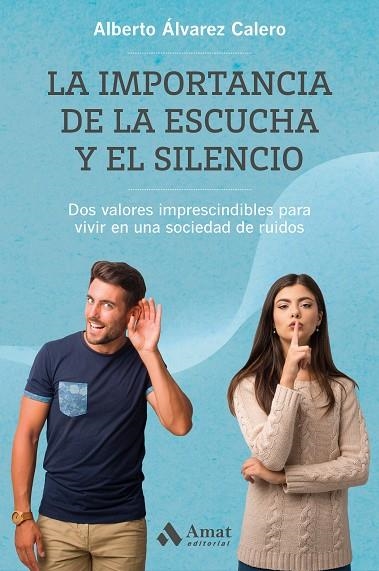 LA IMPORTANCIA DE LA ESCUCHA Y EL SILENCIO | 9788418114281 | ÁLVAREZ CALERO, ALBERTO | Llibreria L'Altell - Llibreria Online de Banyoles | Comprar llibres en català i castellà online - Llibreria de Girona