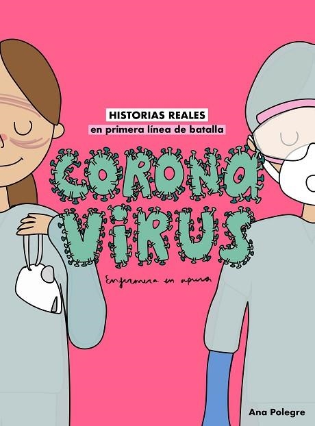 CORONAVIRUS | 9788408232810 | ANA POLEGRE, ENFERMERA EN APUROS | Llibreria L'Altell - Llibreria Online de Banyoles | Comprar llibres en català i castellà online - Llibreria de Girona
