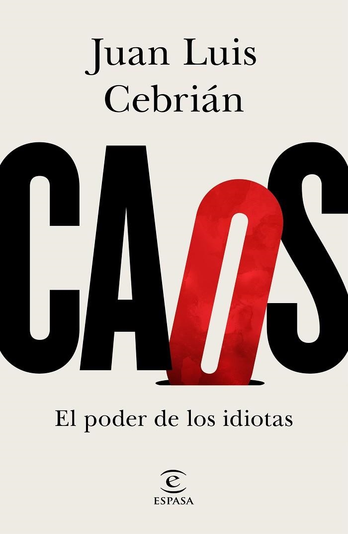CAOS. EL PODER DE LOS IDIOTAS | 9788467061062 | CEBRIÁN, JUAN LUIS | Llibreria L'Altell - Llibreria Online de Banyoles | Comprar llibres en català i castellà online - Llibreria de Girona