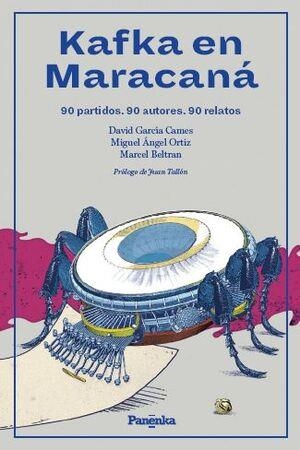 KAFKA EN MARACANÁ | 9788412073522 | GARCÍA CAMES, DAVID/ORTIZ, MIGUEL ÁNGEL/BELTRAN, MARCEL | Llibreria L'Altell - Llibreria Online de Banyoles | Comprar llibres en català i castellà online - Llibreria de Girona
