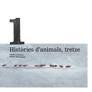 HISTÒRIES D'ANIMALS, TRETZE | 9788415081395 | HAGEMANN, STELLA/CASASSES FIGUERES, ENRIC | Llibreria L'Altell - Llibreria Online de Banyoles | Comprar llibres en català i castellà online - Llibreria de Girona