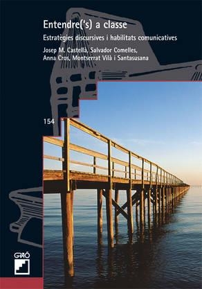 ENTENDRE('S) A CLASSE | 9788478274727 | CASTELLÀ LIDON, JOSEP MARIA / VILÀ SANTASUSANA, MONTSERRAT / CROS ALAVEDRA, ANNA / COMELLES GARCIA,  | Llibreria Online de Banyoles | Comprar llibres en català i castellà online
