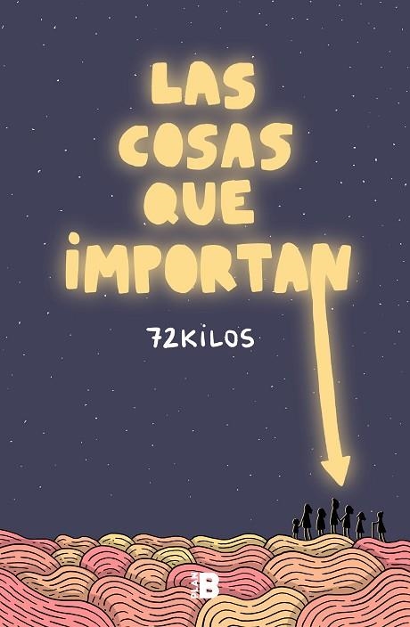 LAS COSAS QUE IMPORTAN | 9788417809713 | 72 KILOS, | Llibreria L'Altell - Llibreria Online de Banyoles | Comprar llibres en català i castellà online - Llibreria de Girona